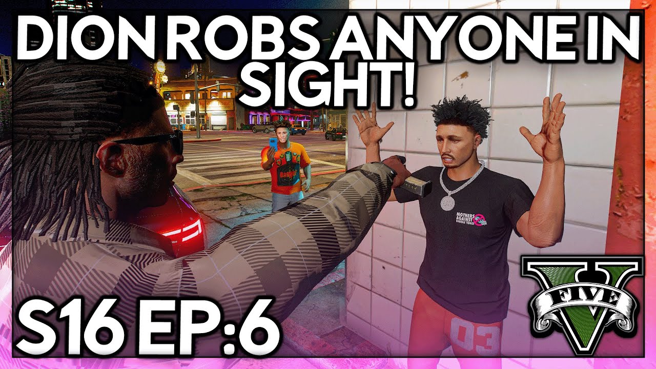 Episode 6: Dion Robs Anyone In Sight! | GTA RP | GrizzleyWorld Whitelist