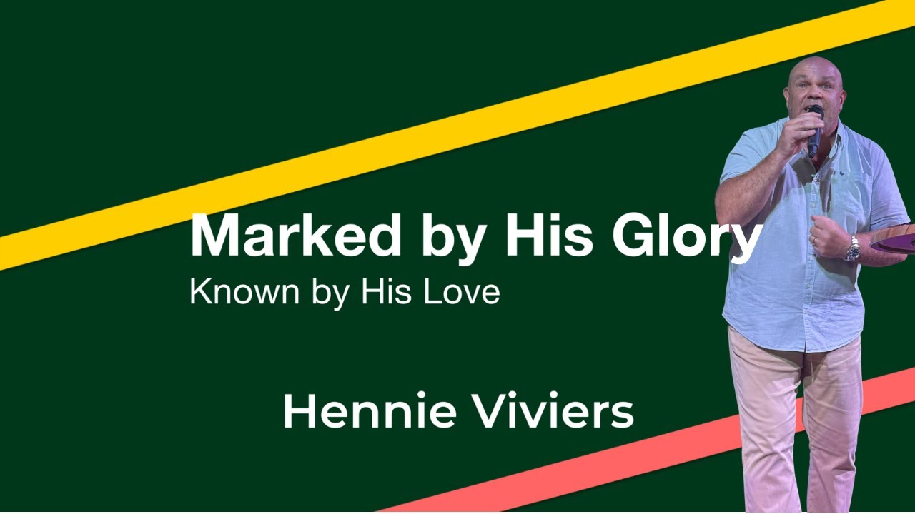 Marked by His Glory | Hennie Viviers