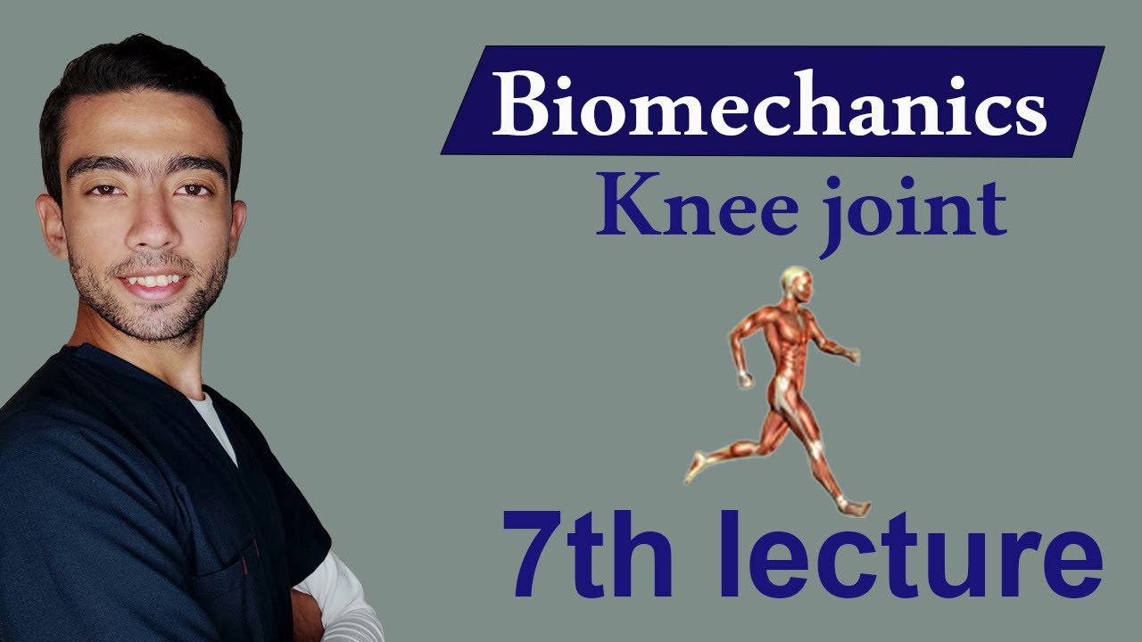 شرح ال Biomechanics of knee joint (part 2)