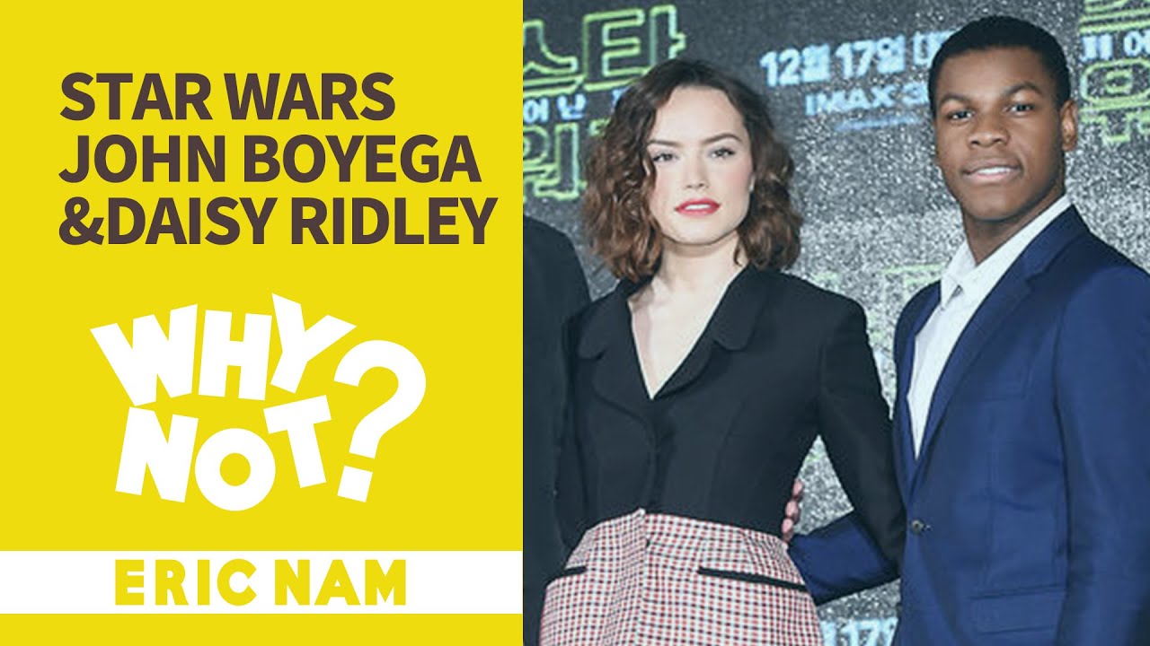 (광고) [와이낫] 스타워즈의 역대급 주연을 만나다 l Star Wars John Boyega & Daisy Ridley Interview with Eric Nam