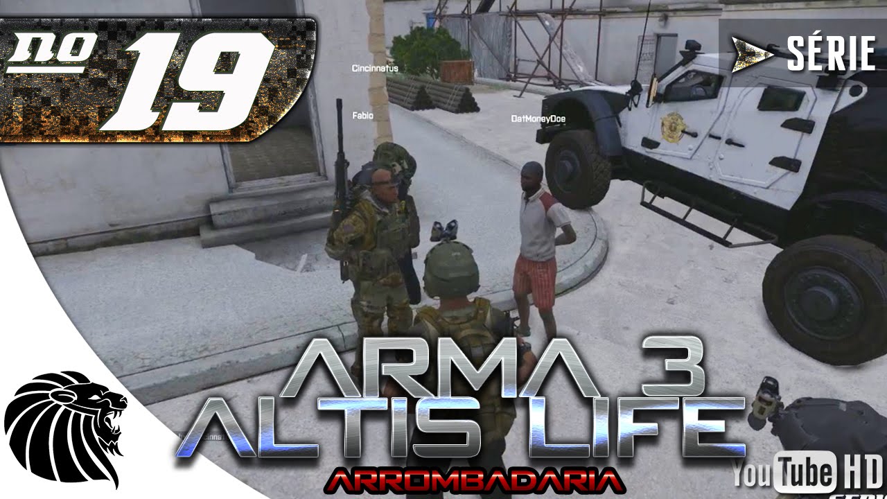 Arrombados no ArmA 3 Altis Life -  OS REBELDES -Ep #19  [PT-BR]