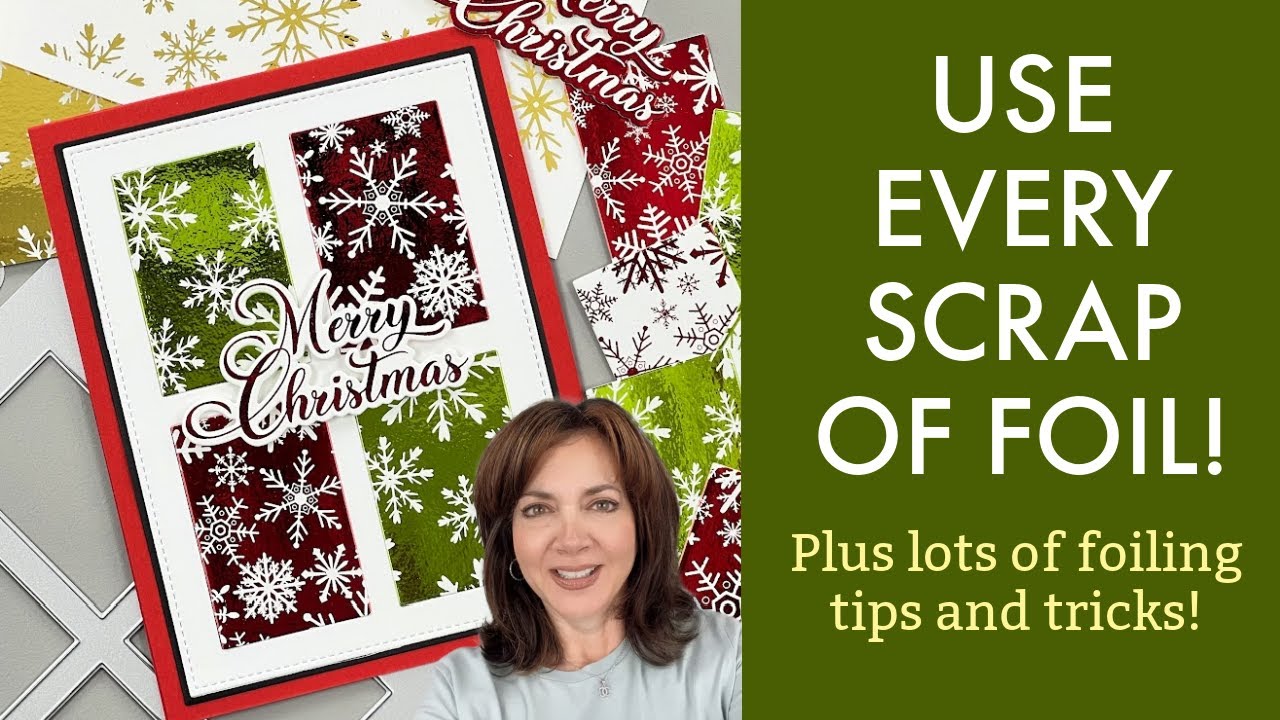 Use Every Scrap of Foil - Plus lots of Foiling Tips and Tricks for Card Making!