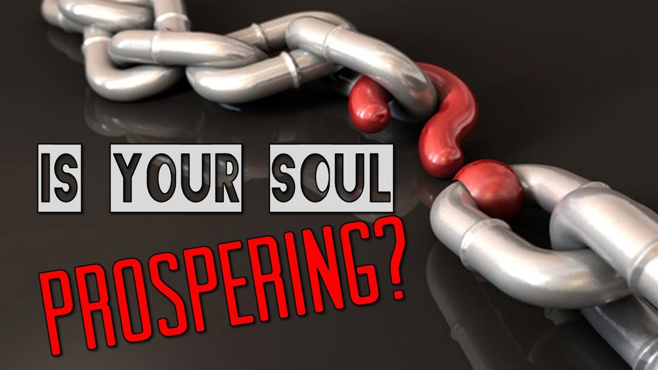 Is Your Soul Prospering? - 8/13/2022