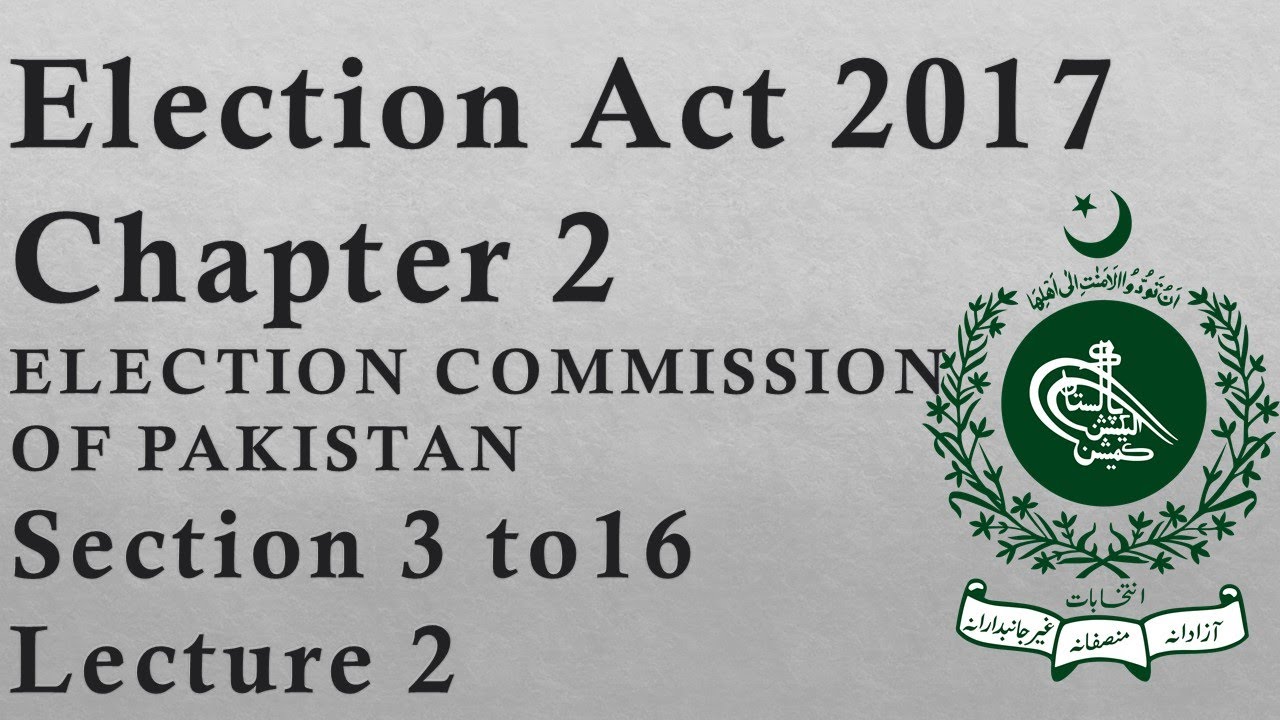 Election Act 2017 | Chapter 2 | Section 3 to 16 | Lecture 2 | Election Officer Test