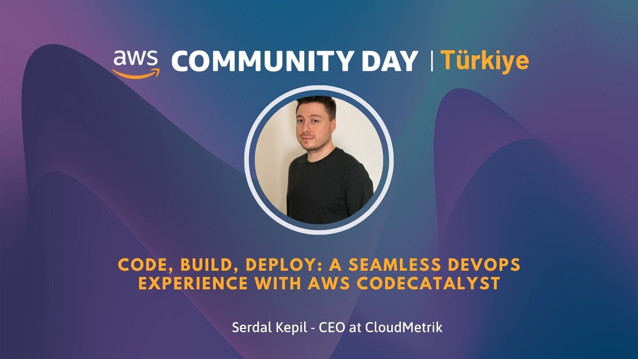 Code, Build, Deploy: A Seamless DevOps Experience with AWS CodeCatalyst