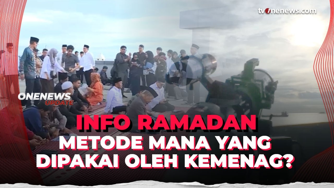 Apa Perbedaan Hisab dan Rukyat dalam Menentukan Awal Ramadan? | OneNews Update
