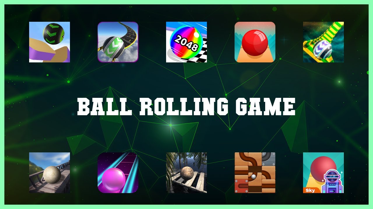 Top rated 10 Ball Rolling Game Android Apps