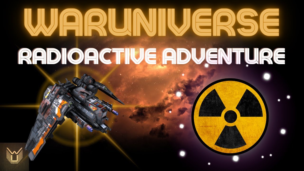 WarUniverse - Radioactive Adventure (Darkorbit 2022)