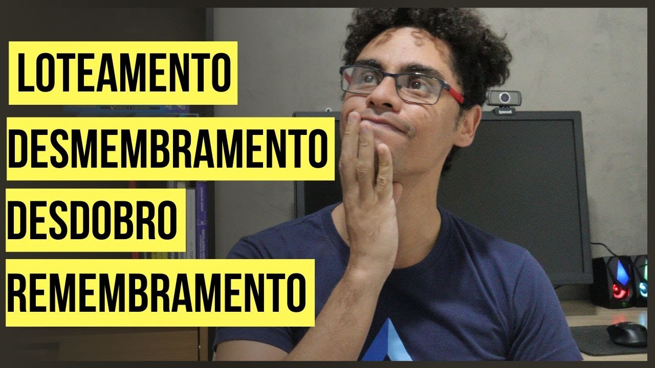 QUAL A DIFERENÇA ENTRE LOTEAMENTO, DESMEMBRAMENTO, DESDOBRO E REMEMBRAMENTO DO SOLO???