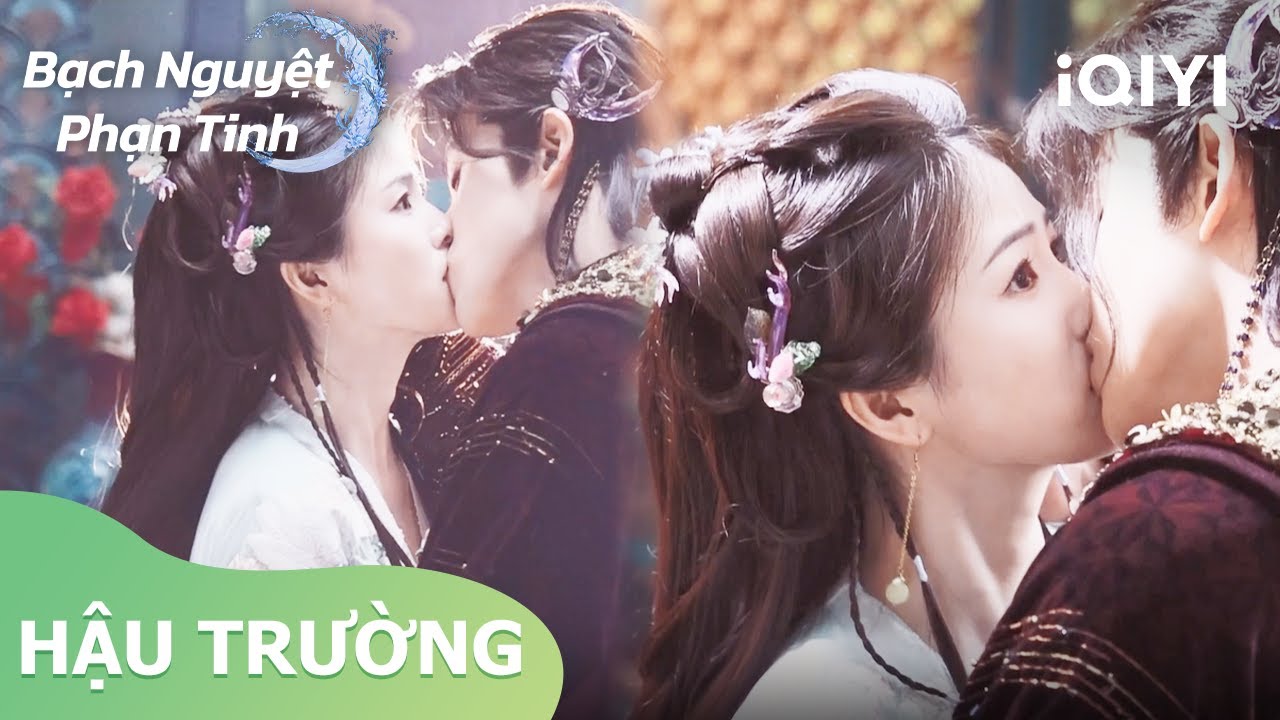 Khoá huấn luyện nhanh kỹ năng hôn bá đạo | Bạch Nguyệt Phạn Tinh | iQIYI Vietnam