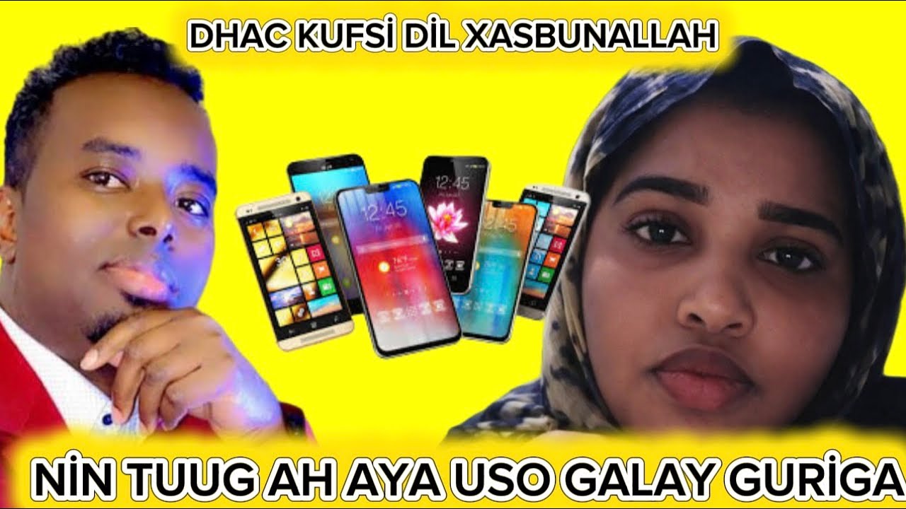 KUFSİ DİL DHAC AYUU UGESTAY NİN TUUG AH AYA USO GALAY GURİGA OO HUBEYSAN…….