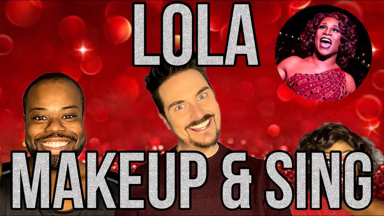 Kinky Boots the musical! Lola Makeup Transformation and Performance! Land of Lola!