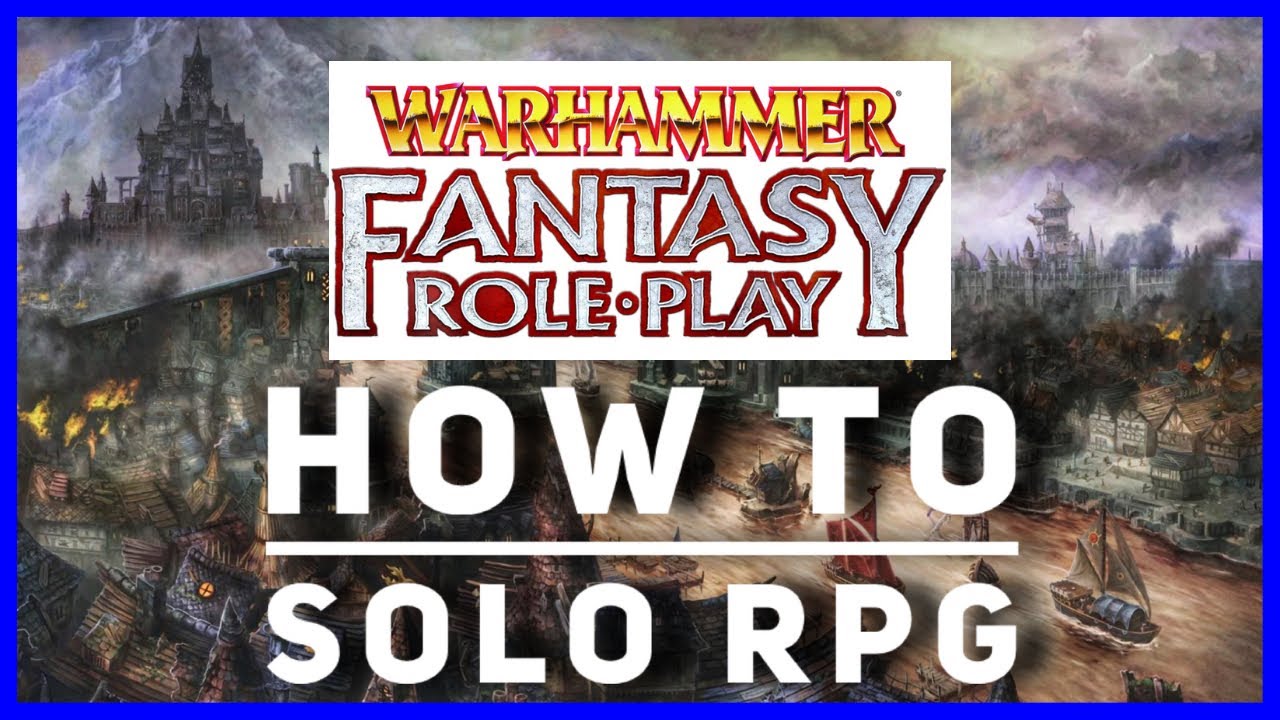How to Play Solo RPG - WFRP (Ep 4)