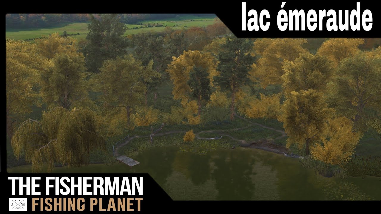 The fisherman (Fishing planet) lac émeraude tous les spot des poisson 🐠🐟🎣