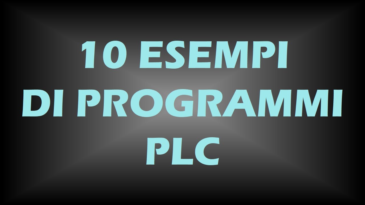 10 esempi di programmi PLC per imparare a programmare