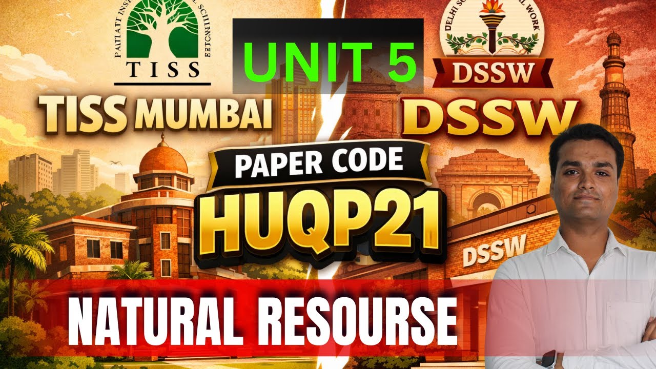 🔥 CUET PG MSW 2026 | HUQP21 Natural Resources Full Lecture | DU & TISS Preparation
