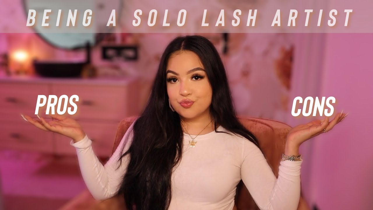 SOLO LASH ARTIST PROS AND CONS