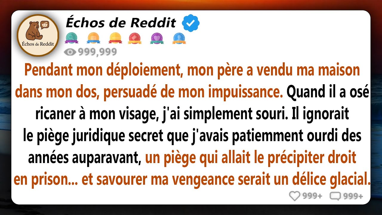 Pendant que j'étais en mission, mon père a vendu ma maison dans mon dos, pensant que je n'avais...