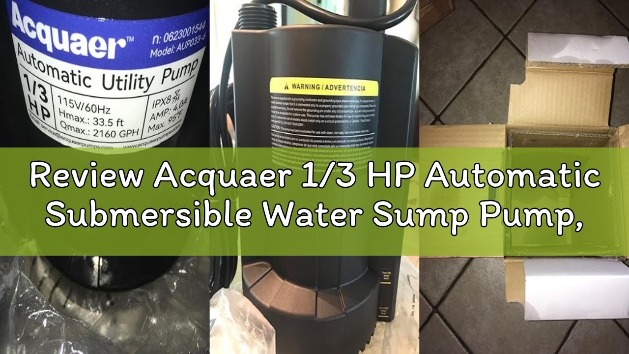 Review Acquaer 1/3 HP Automatic Submersible Water Sump Pump, 115V with 3/4” Garden Hose Check Valve