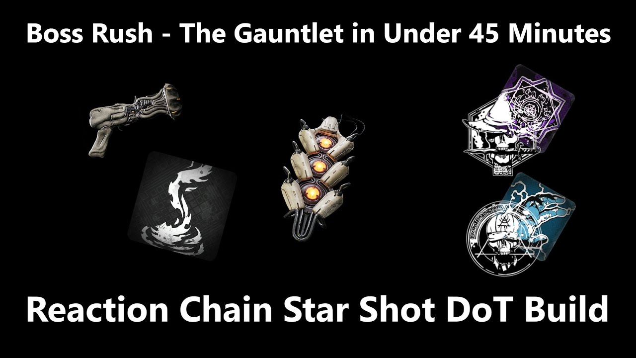 Remnant 2: Boss Rush - The Gauntlet in Under 45 Minutes (Reaction Chain Star Shot DoT Build)