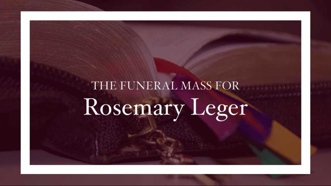 Funeral Mass for Rosemary Leger
