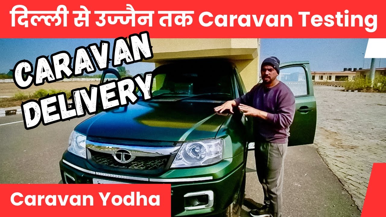 Delhi to Ujjain - Caravan Delivery | Custom Built van Tour | Off-Roading Home on Wheels #caravan