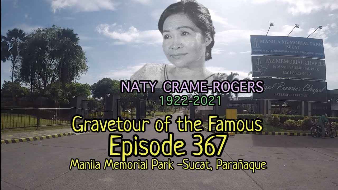 Gravetour of the Famous E367 | Naty Crame-Rogers | Manila Memorial Park -Parañaque