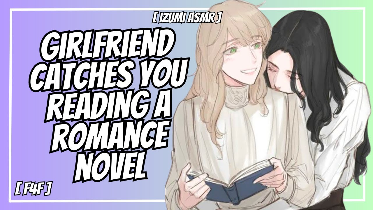ASMR: girlfriend catches you reading a spicy romance novel [f4f]