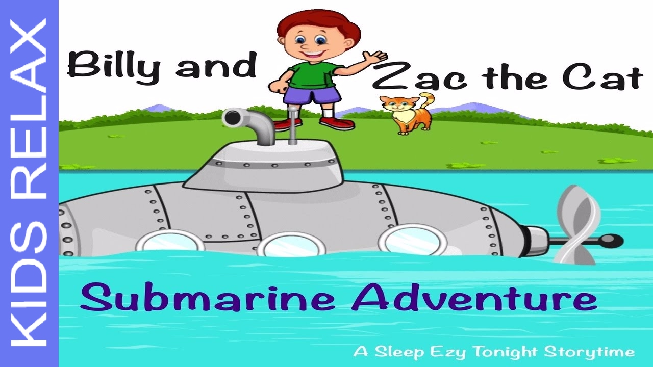 Kids Meditation ✿ Billy and Zac the Cat go on a Submarine ! - Kid's Relaxation Meditation Story