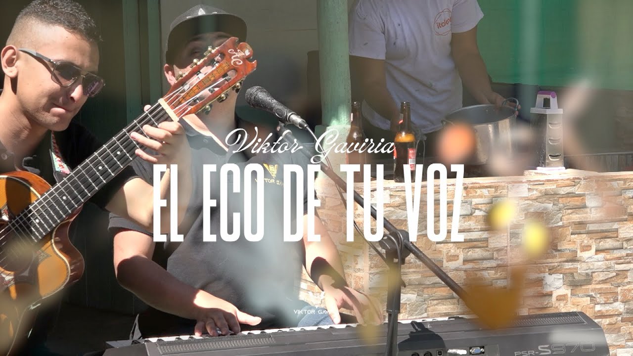 El eco de tu voz | Viktor Gaviria 