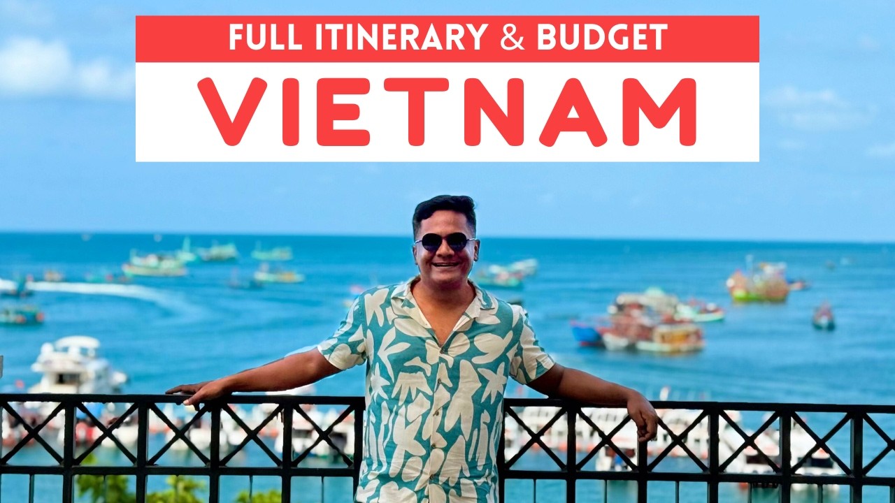 VIETNAM - COMPLETE ITINERARY FOR 7D / 10D | Vietnam Visa | Vietnam Tour Package With Budget