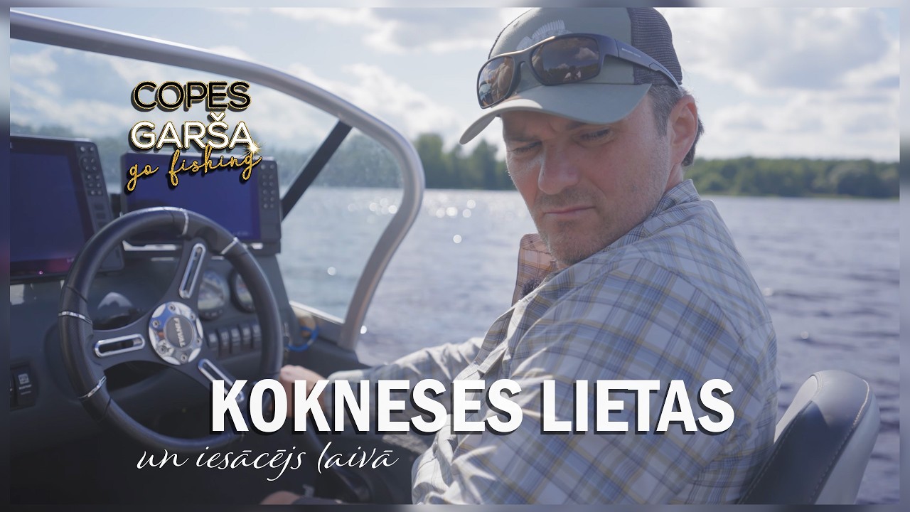 COPES GAR&Scaron;A - S09E04 🐟 KOKNESES LIETAS & IESĀCĒJS LAIVAI PIE STŪRES