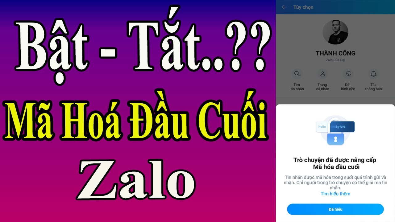 C&aacute;ch Bật -Tắt T&iacute;nh Năng M&atilde; Ho&aacute; Đầu Cuối Tr&ecirc;n Zalo || M&atilde; Ho&aacute; Đầu Cuối Zalo L&agrave; G&igrave; ?