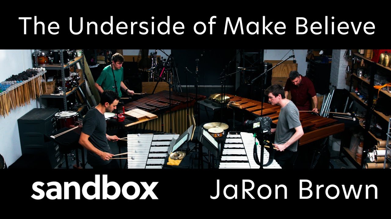 The Underside of Make Believe: JaRon Brown • Sandbox Percussion