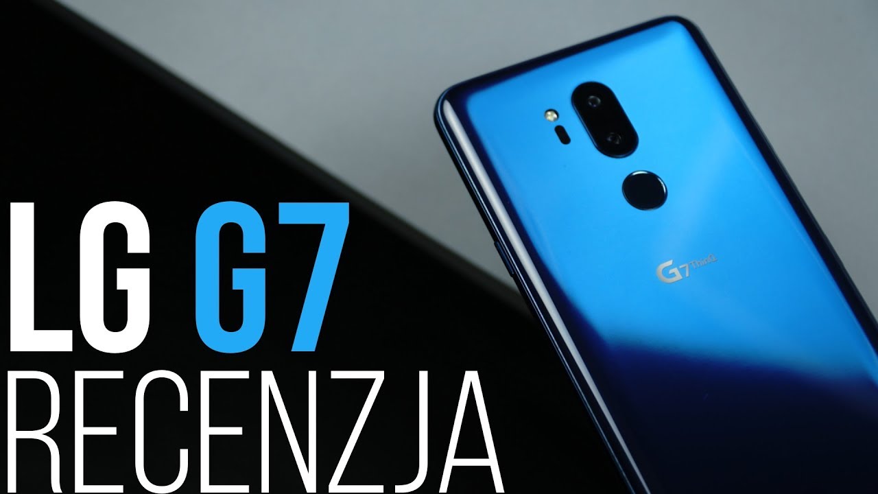 LG G7 ThinQ - Czy powtórzy sukces LG G6? | TEST