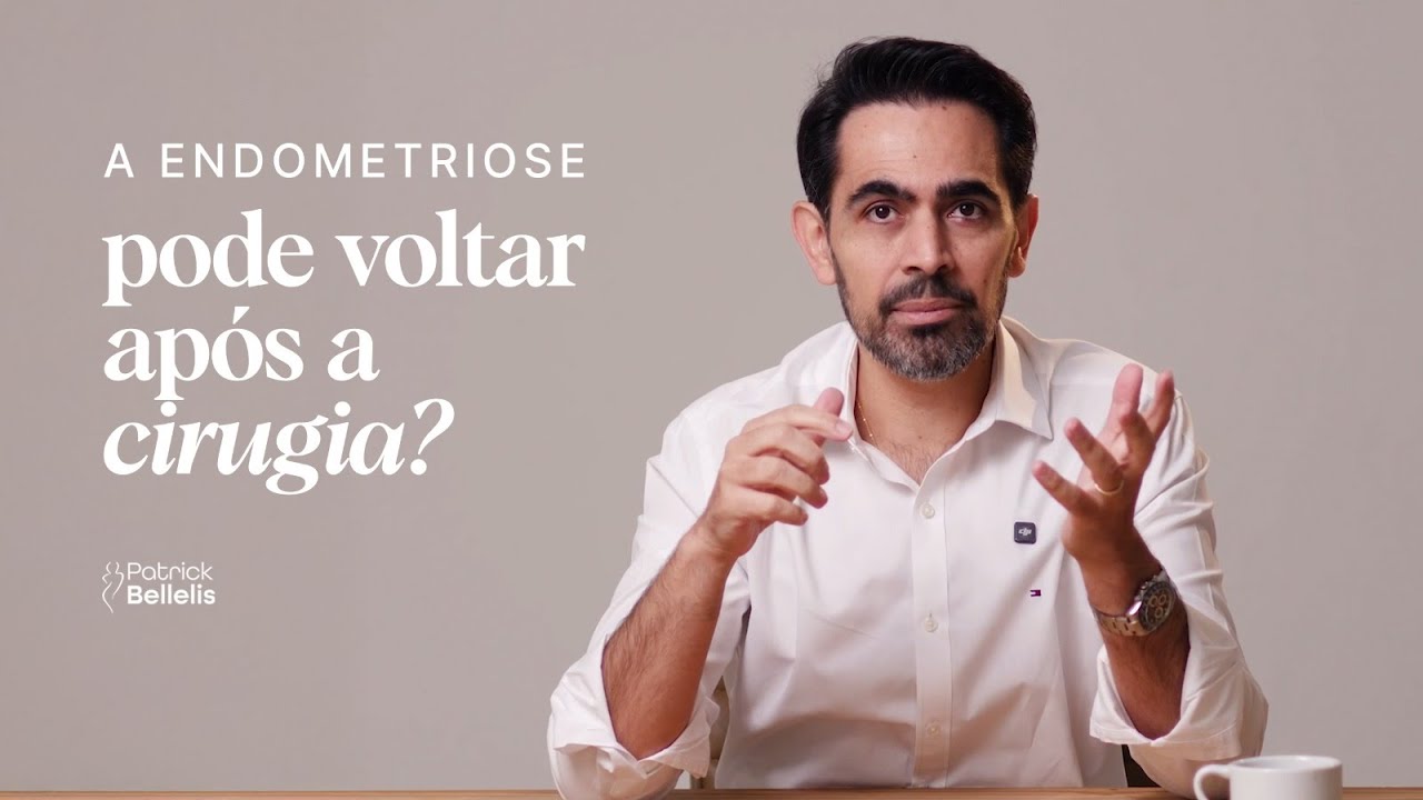 A ENDOMETRIOSE PODE VOLTAR APÓS A CIRURGIA?