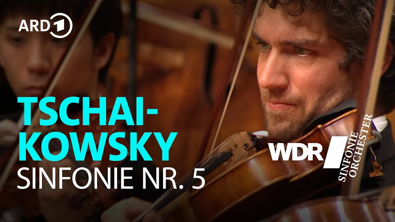 Tschaikowsky - Sinfonie Nr. 5 - Schicksals-Sinfonie | Cristian Măcelaru | WDR Sinfonieorchester
