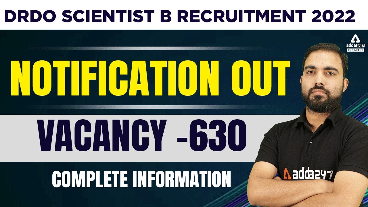 DRDO Scientist B Recruitment 2022 | Vacancy 630 | Complete Information