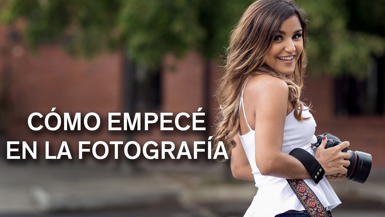 Cómo inicié en la fotografía