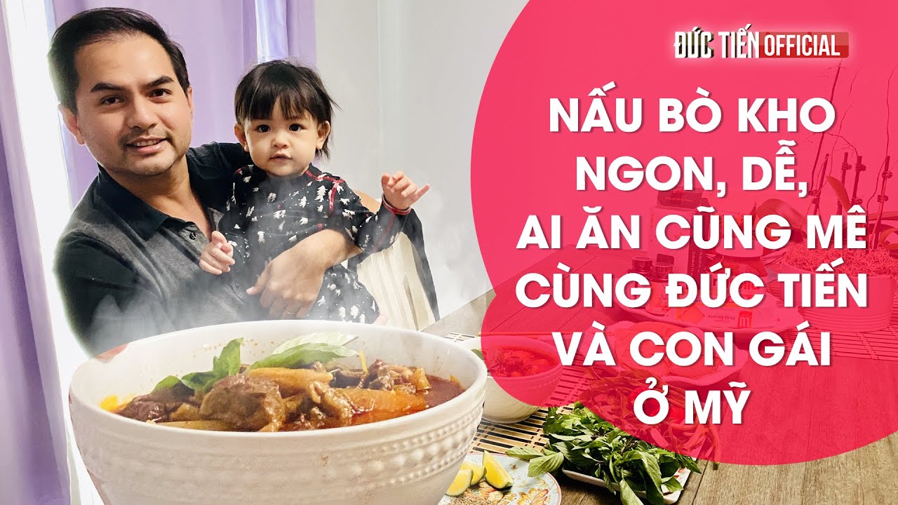 Cuộc Sống Mỹ #171| Cách nấu bò kho ngon, dễ , ai ăn cũng thích cùng Đức Tiến và con gái tại Mỹ