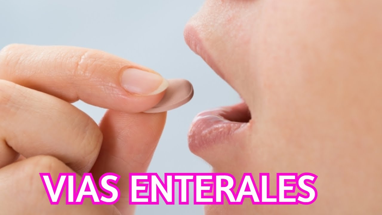 Vías enterales de administración de medicamentos/ Cofia Educativa