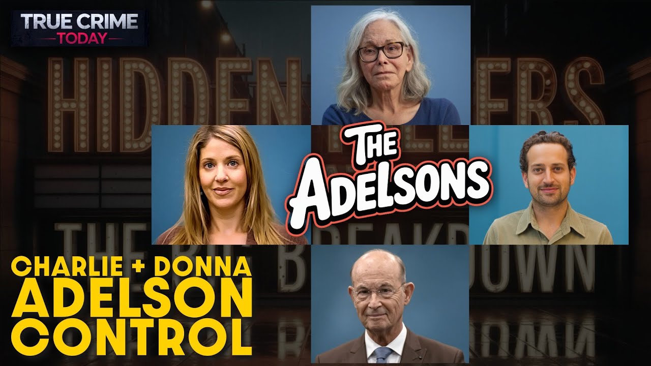 Charlie & Donna Adelson: Control, Collapse, and the Endgame of a Murder Dynasty