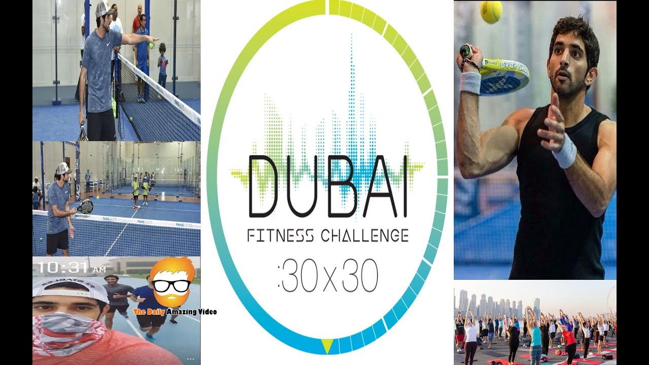 SHEIKH HAMDAN DUBAI FITNESS CHALLANGES ALL VIDEOS 30X30 DUBAI FITNESS CHALLENGE MUST WATCH