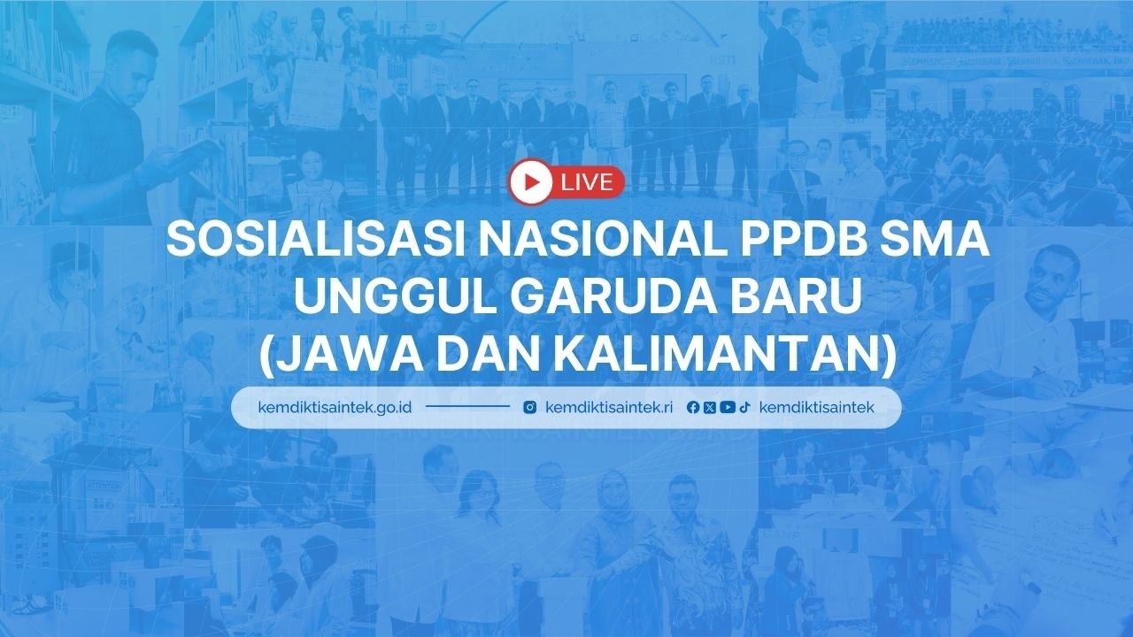 Sosialisasi Nasional PPDB SMA Unggul Garuda Baru (Jawa dan Kalimantan).