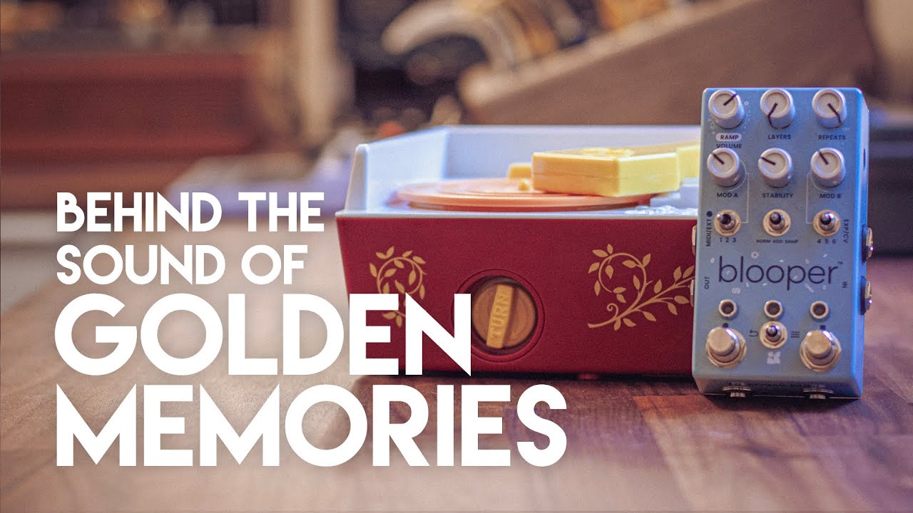 GOLDEN MEMORIES - Childhood memories turns into AMBIENT Music with Chase Bliss BLOOPER