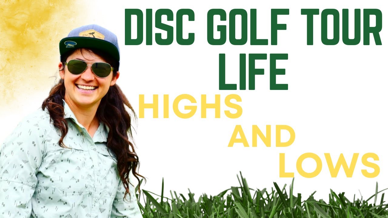Disc Golf Pro Tour Life with Erika Stinchcomb | Highs and Lows