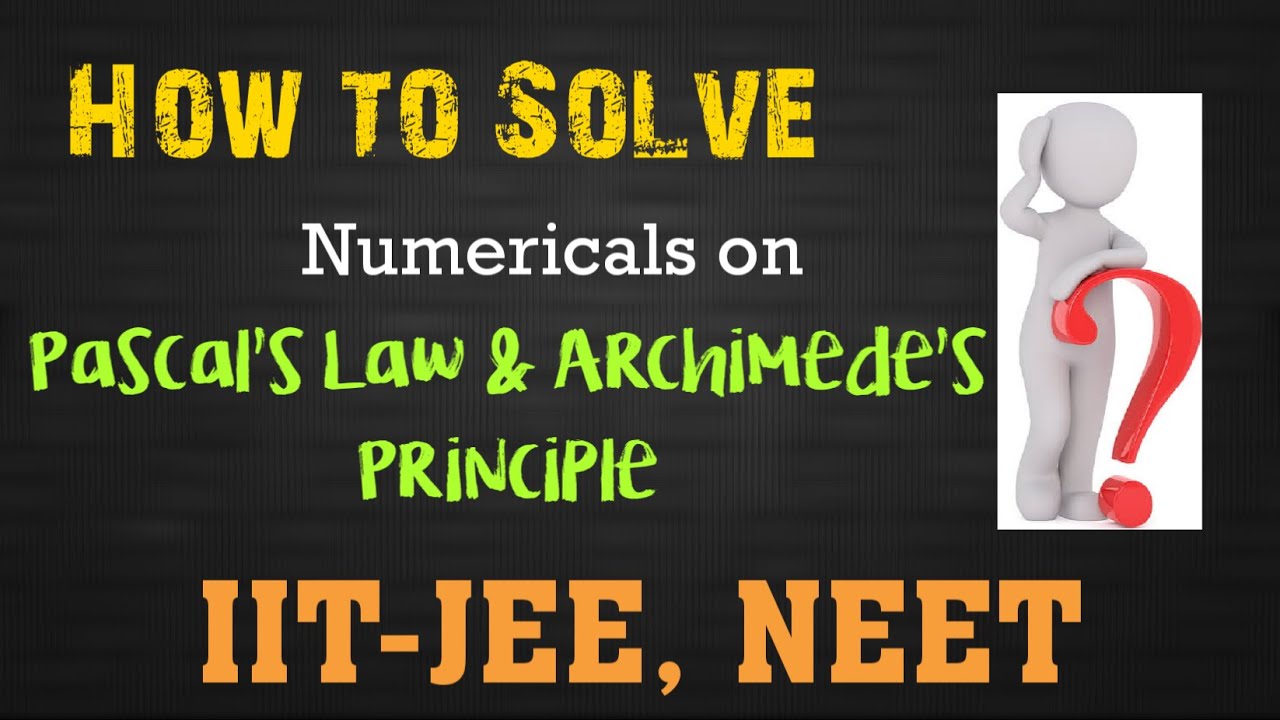 Solved Important MCQs on Pascal's Law & Archimedes Principle