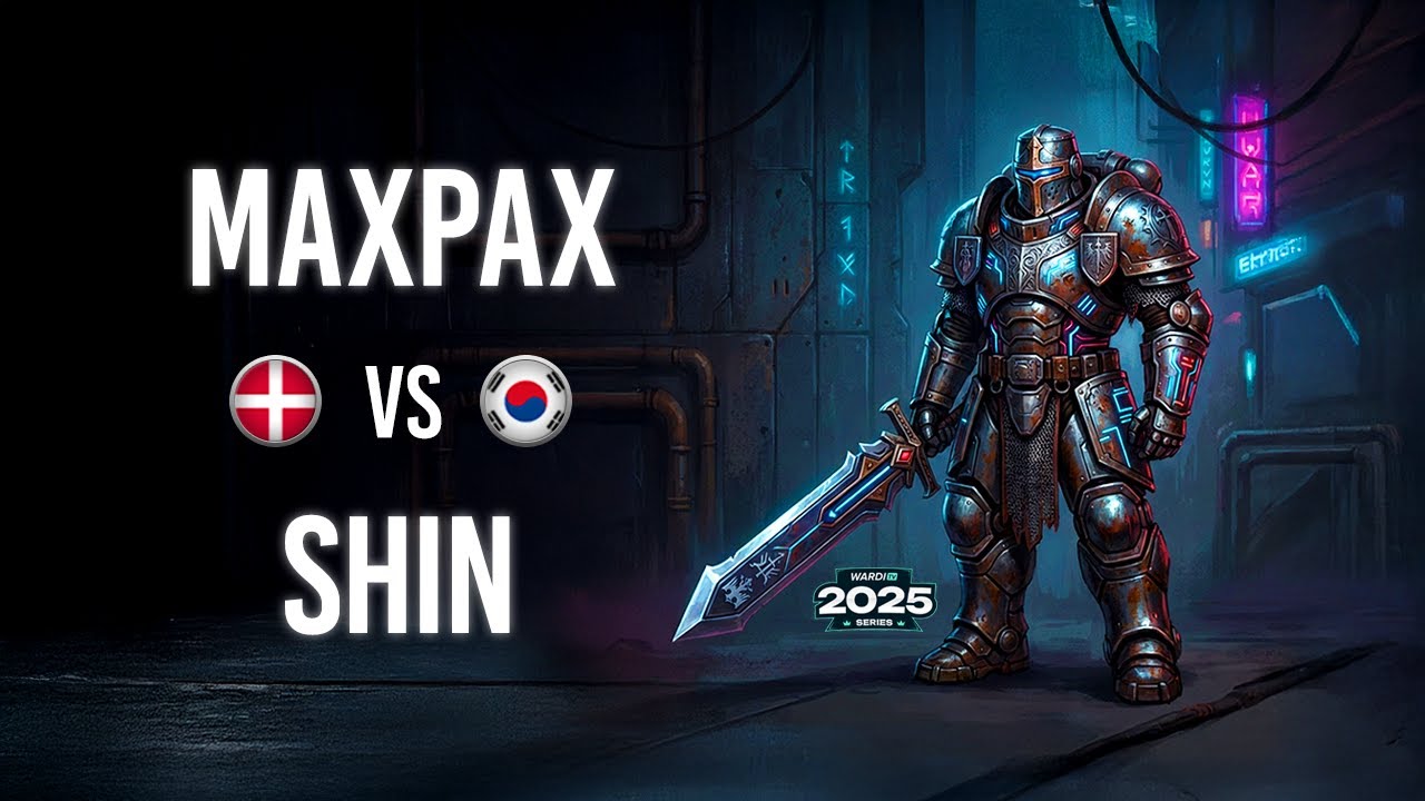 MaxPax VS SHIN WardiTV 2025 Playoffs