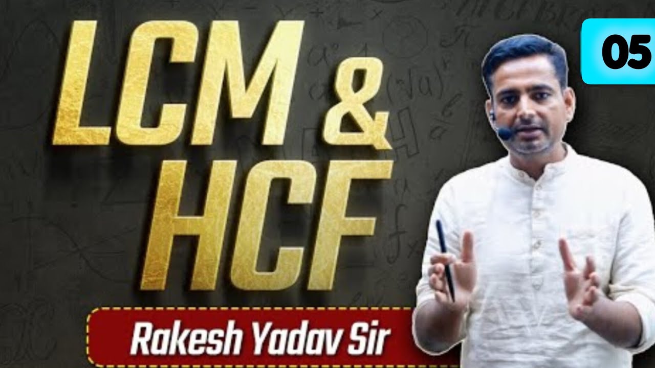 LCM & HCF 2026 TYPE-5 / ला० सा & मा ० सा Rakesh yadav Sir Best' method Aproach