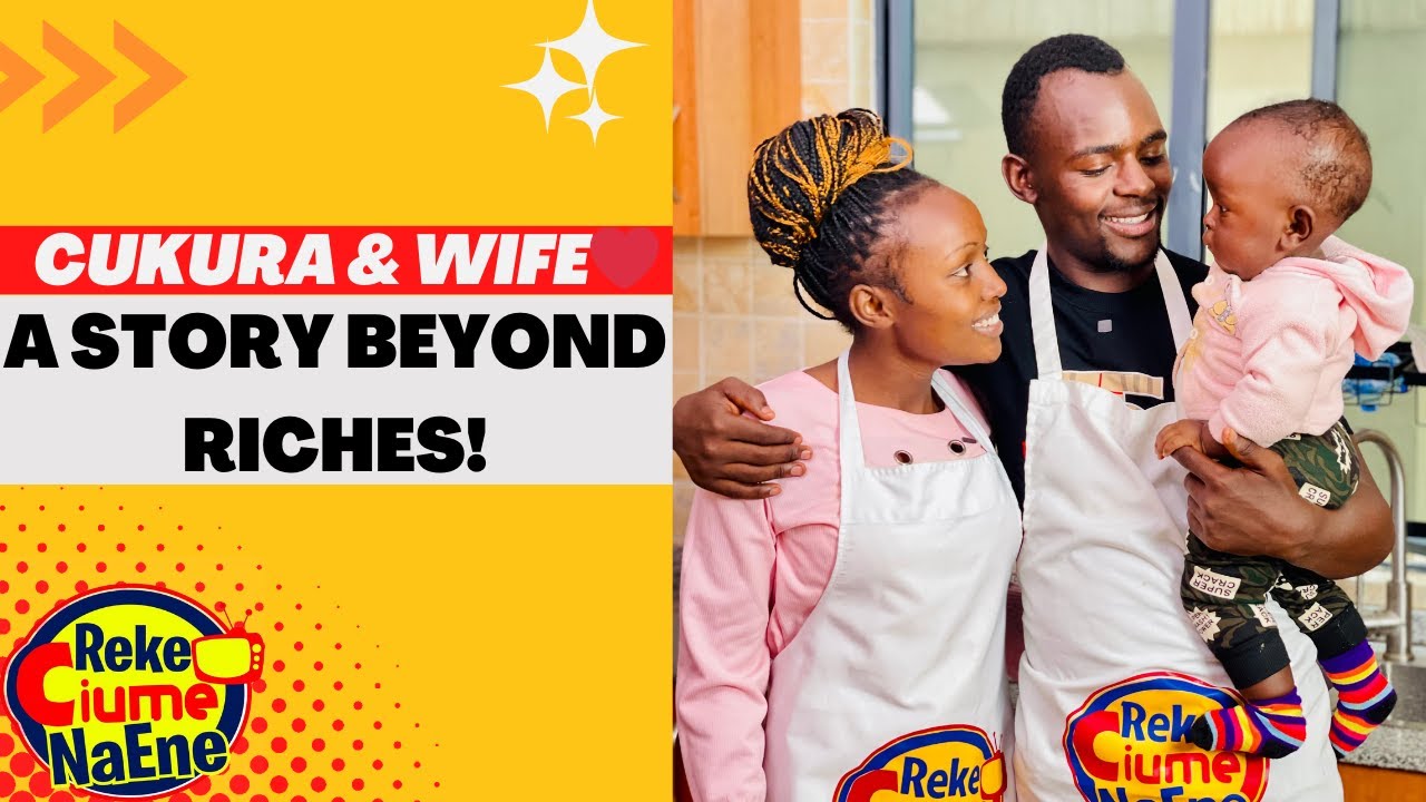The Love Story Of CUKURA YA NAIROBI - Dennis Njuguna & His Wife KEZIAH! Navigating Love & Connection
